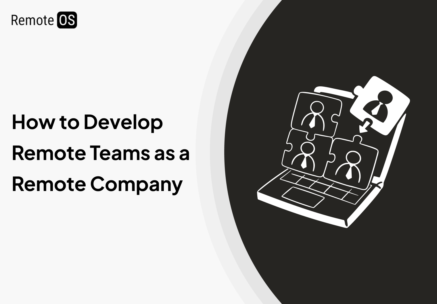 How to Develop Remote Teams as a Remote Company