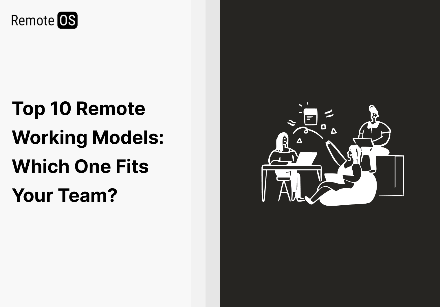 Top 10 Remote Working Models: Which One Fits Your Team? 
