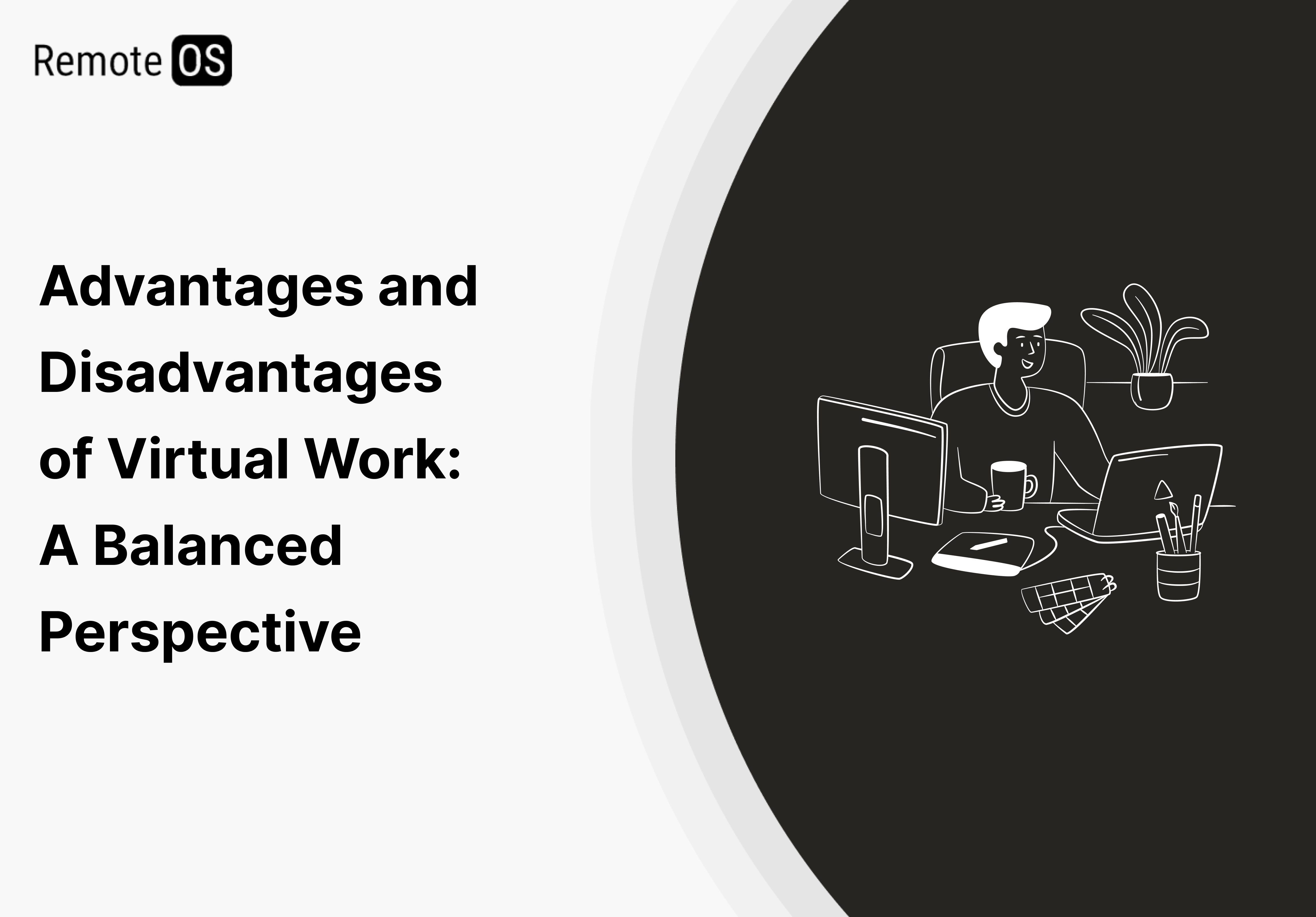Advantages and Disadvantages of Virtual Work: A Balanced Perspective 